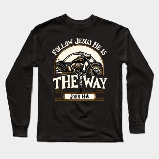 follow jesus he is the way john 14:6 Long Sleeve T-Shirt